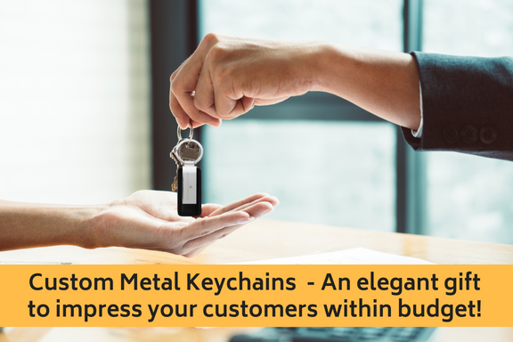 Custom Metal Keychains - An elegant gift to impress your customers within budget!